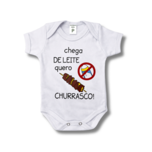 Body Chega de Leite Quero Churrasco Unissex