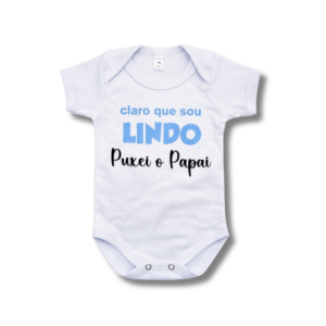 Body Claro que Sou Lindo Puxei o Papai